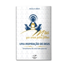 Livro Mães que Oram pelos Filhos, Uma Inspiração de Deus